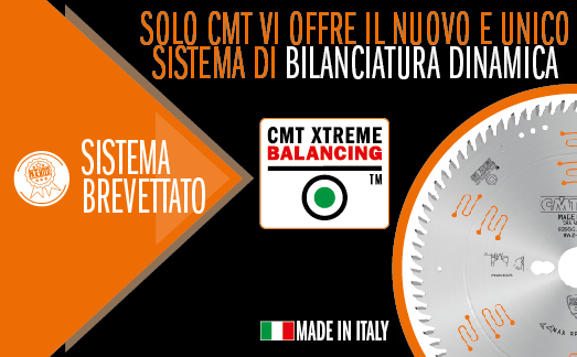 Solo CMT offre il sistema brevettato Xtreme balancing