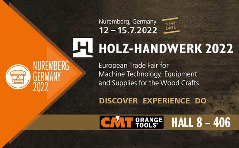 CMT takes part in HOLZ-HANDWERK – the trade fair for woodworking &amp; wood processing  – July 12-15, 2022- Nuremberg, Germany