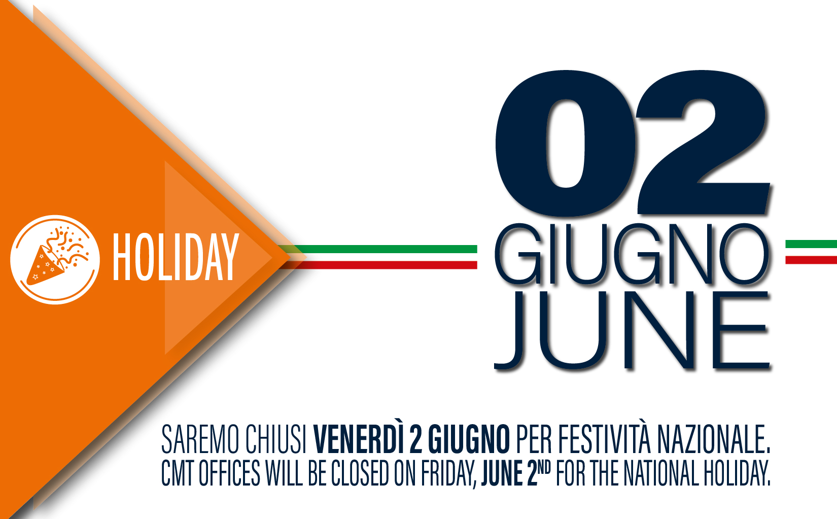 2 Giugno | Chiusura degli uffici CMT Italia