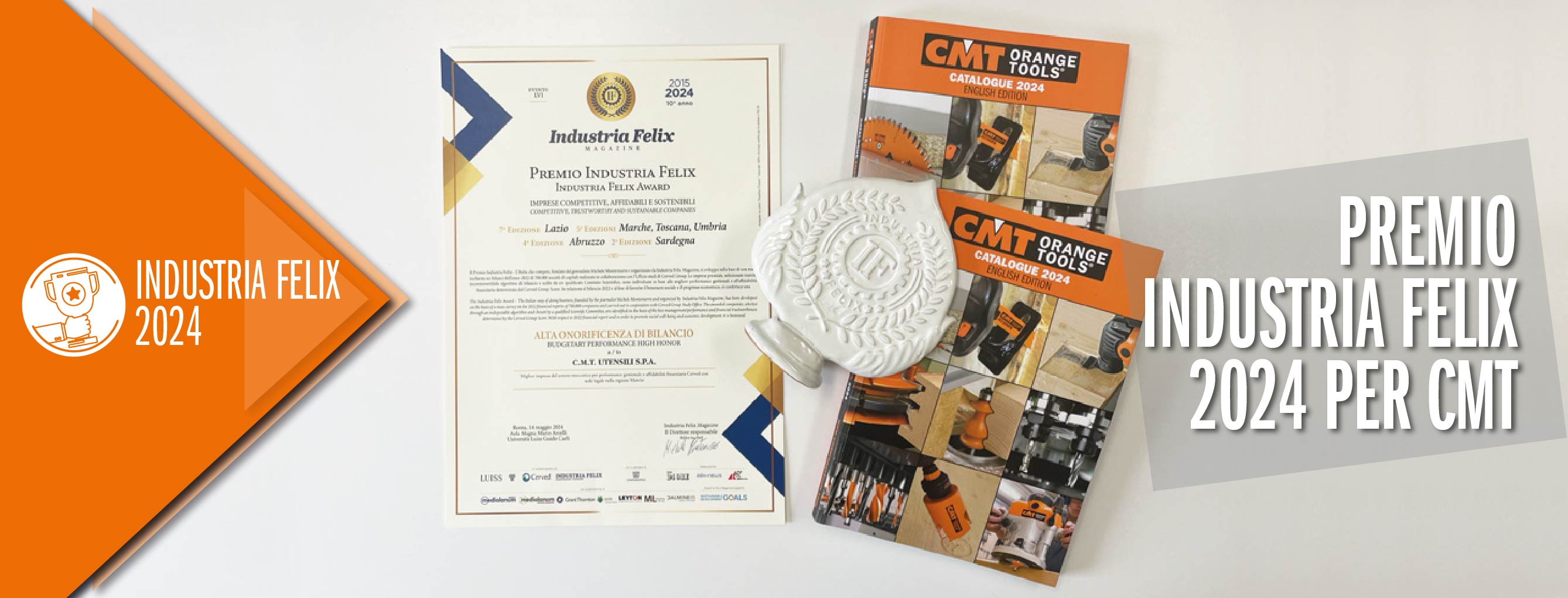 Industria Felix premia CMT Utensili. &quot;Storie di Grande Capacità e pionieristica Visione&quot;
