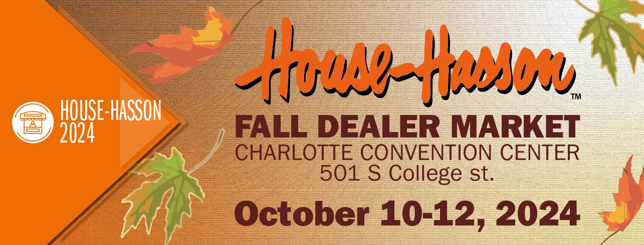 House Hasson Dealer Market, Charlotte, NC, October 10-12