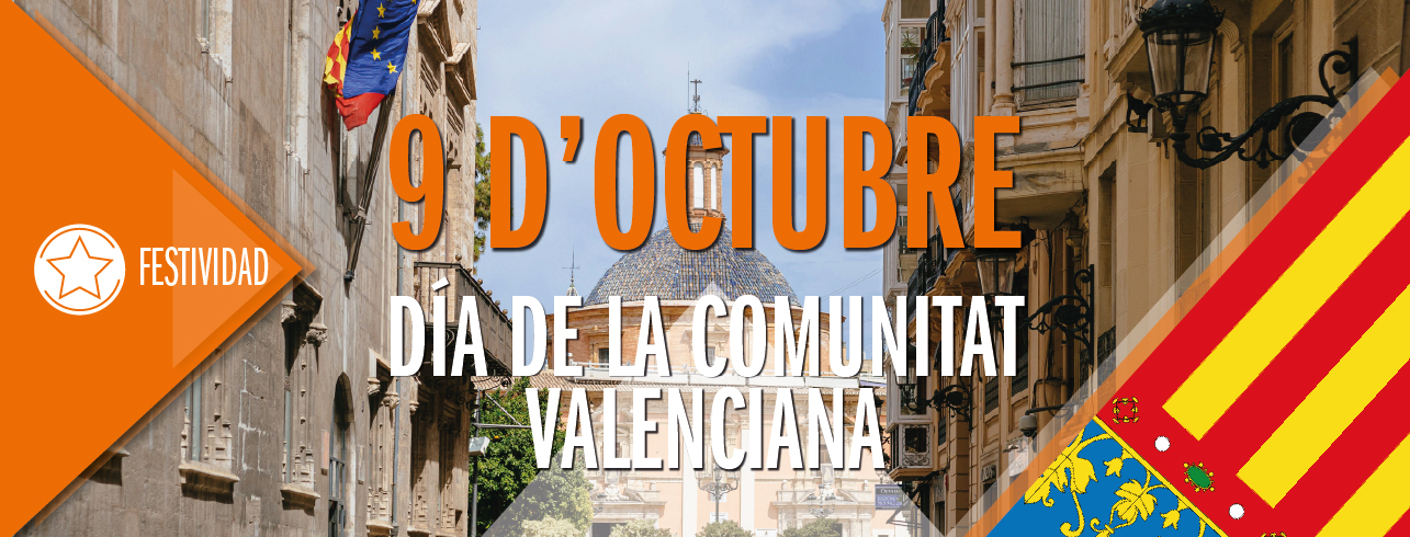 FESTIVIDAD 9 D&#39;OCTUBRE - Día de la Comunitat Valenciana